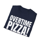 OVERTIME PIZZA!