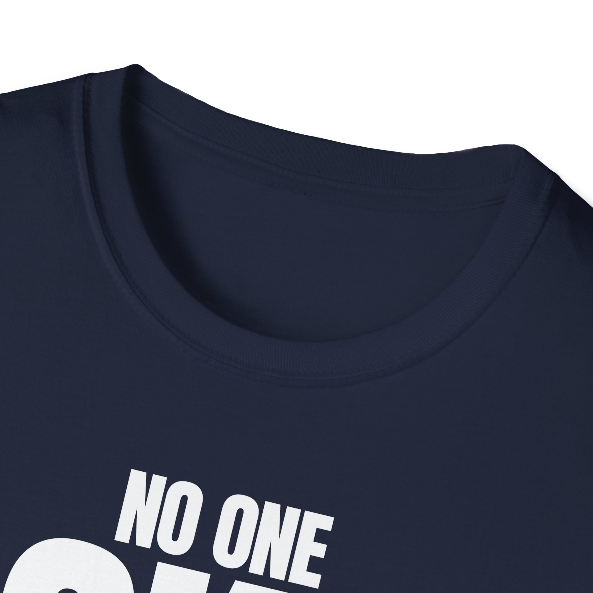NO ONE ASKED T-SHIRT