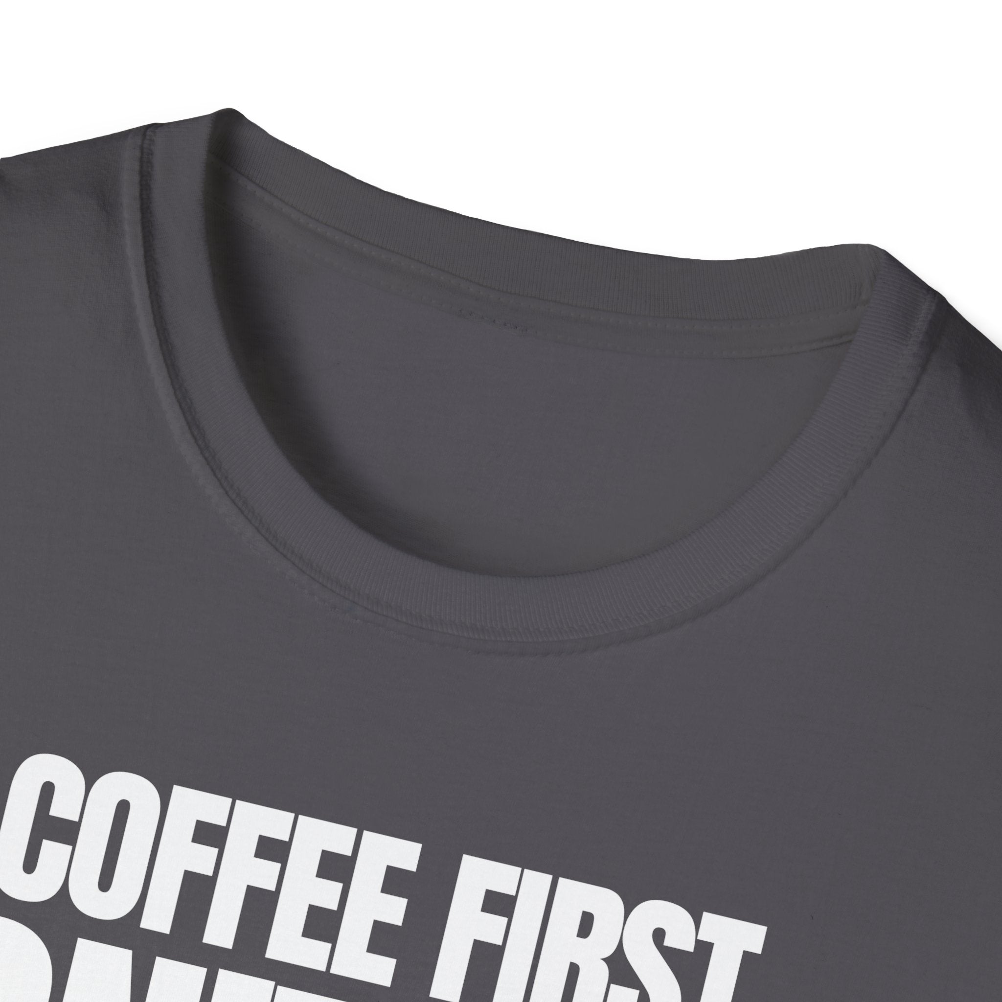 COFFE FIRST DON'T TALK T-SHIRT