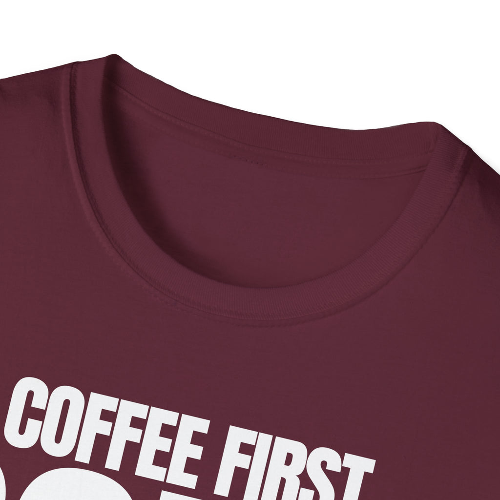 COFFE FIRST DON'T TALK T-SHIRT