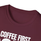 COFFE FIRST DON'T TALK T-SHIRT