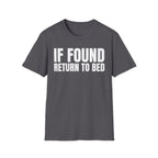 IF FOUND RETURN TO BED T-SHIRT