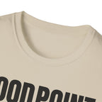 GOOD POINT NOT REALLY T-SHIRT