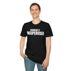 Copy of CURRENTLY UNSUPERVISED 2 T-SHIRT