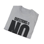 QUESTIONS = NO T-SHIRT