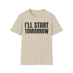I'LL START TOMORROW T-SHIRT