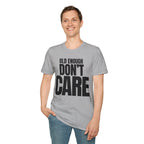 OLD ENOUGH DON'T CARE T-SHIRT