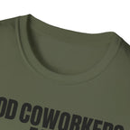 GOOD COWORKERS ARE RARE T-SHIRT