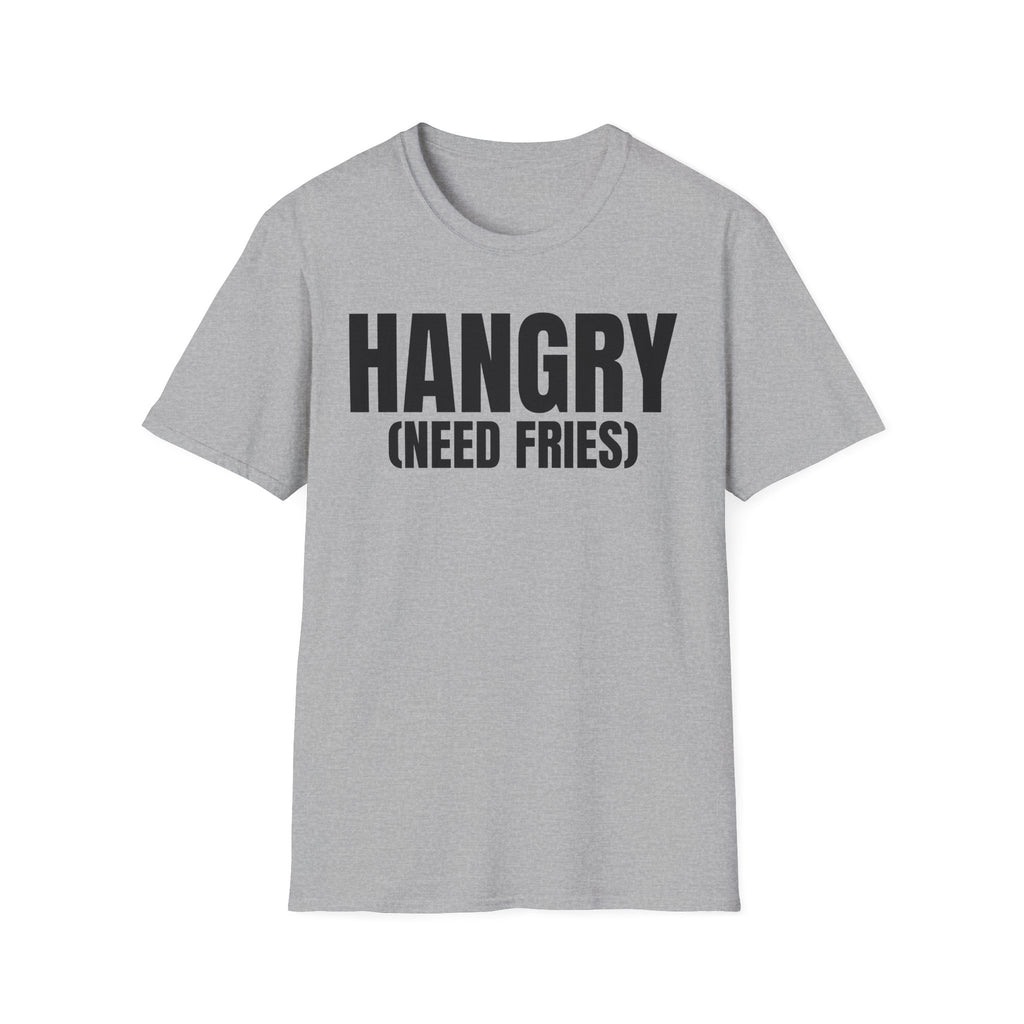 HANGRY (NEED FRIES) T-SHIRT
