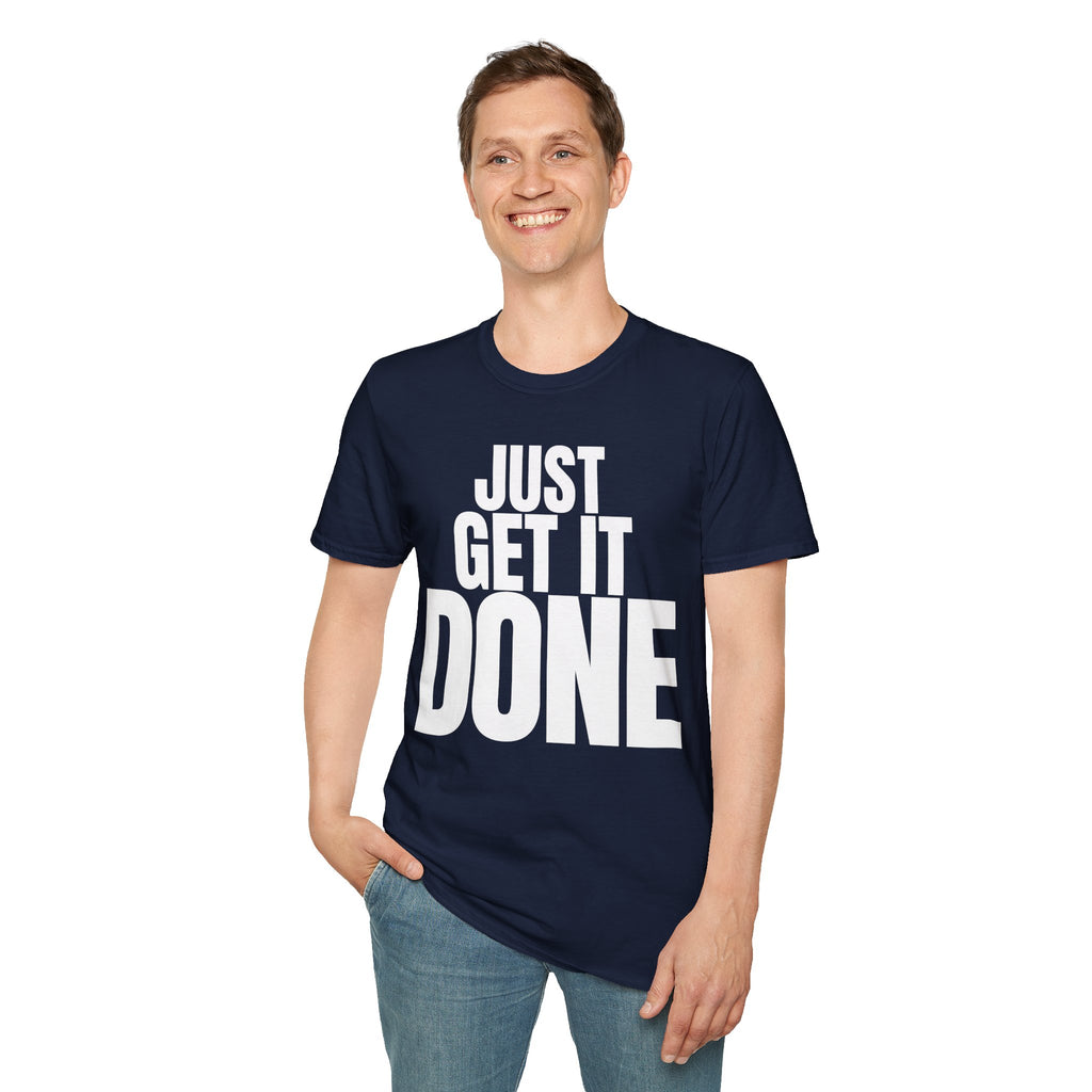 JUST GET IT DONE T-SHIRT