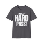 PEOPLE? HARD PASS! T-SHIRT