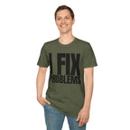 I FIX IT PROBLEMS T-SHIRT