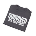 SURVIVED ALL MEETINGS T-SHIRT