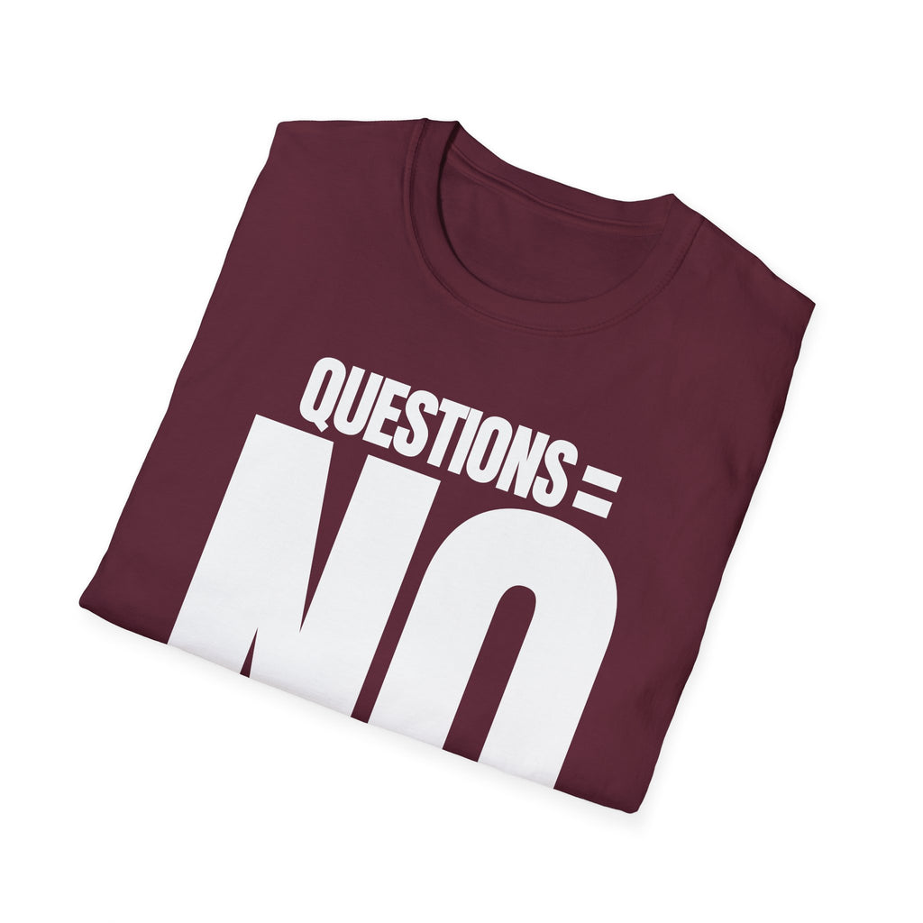 QUESTIONS = NO T-SHIRT