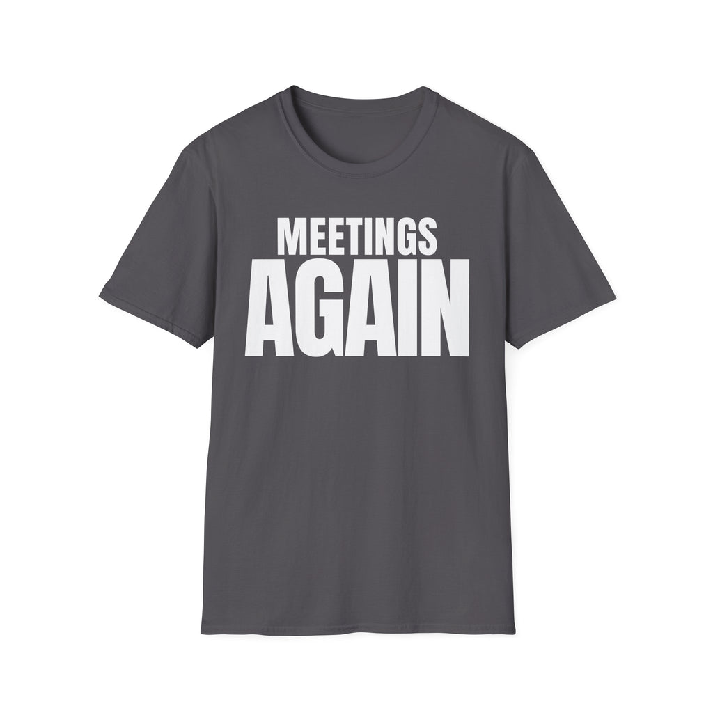 MEETING AGAIN T-SHIRT