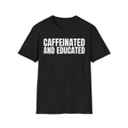 CAFFEINATED AND EDUCATED