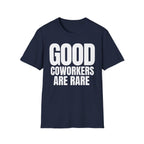 GOOD COWORKERS ARE RARE T-SHIRT
