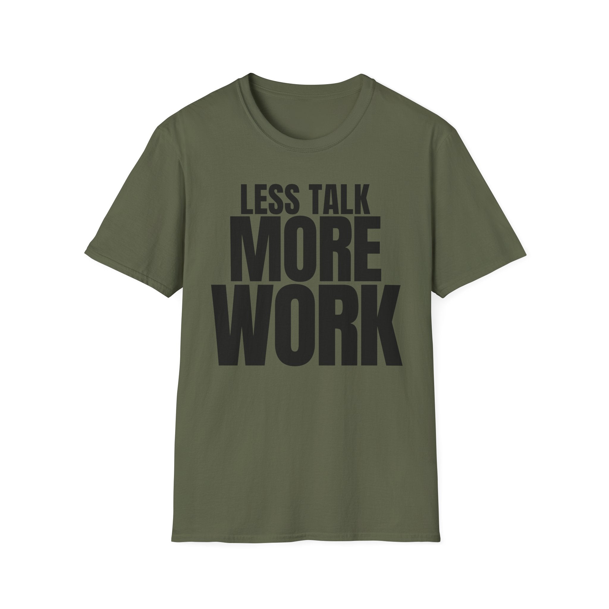 LESS TALK MORE WORK T-SHIRT