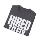 HIRED TO FIX T-SHIRT