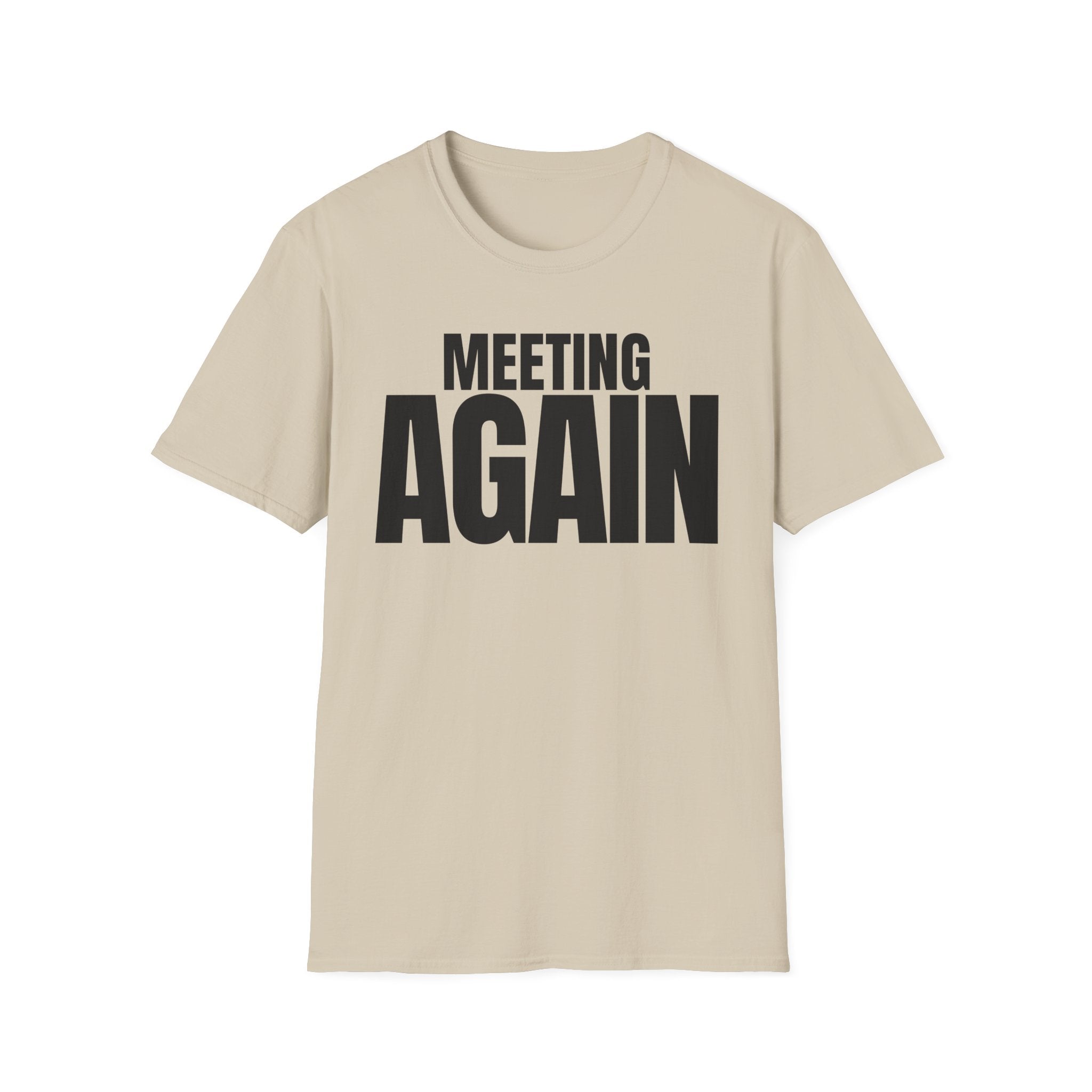 MEETING AGAIN T-SHIRT