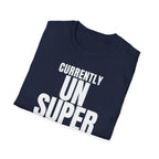 CURRENTLY UNSUPERVISED T-SHIRT