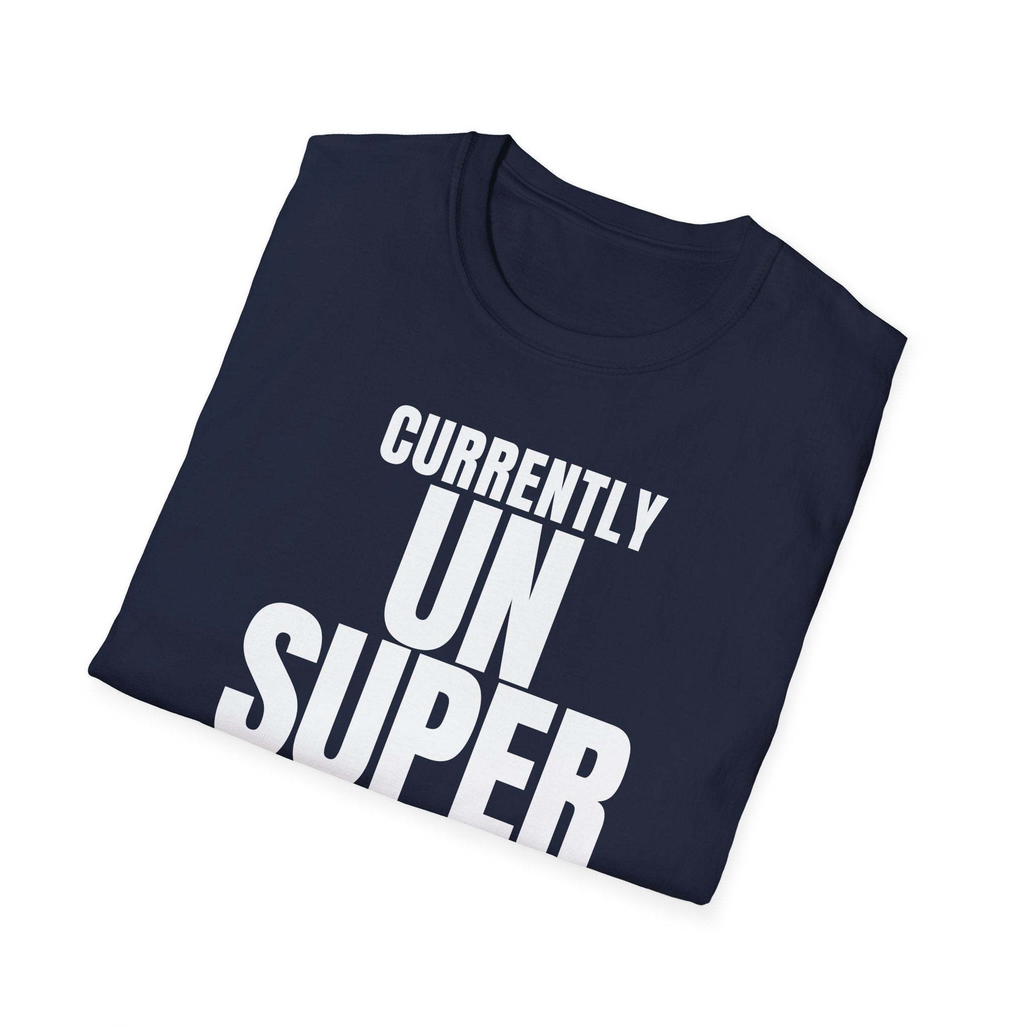CURRENTLY UNSUPERVISED T-SHIRT
