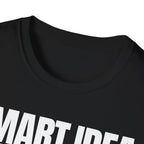 SMART IDEA NOT T-SHIRT