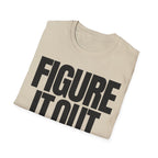 FIGURE IT OUT T-SHIRT