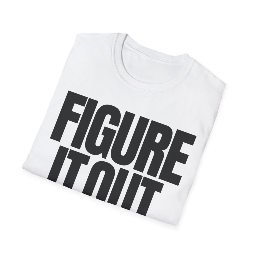 FIGURE IT OUT T-SHIRT