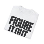 FIGURE IT OUT T-SHIRT