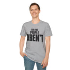 I'M FINE PEOPLE AREN'T T-SHIRT