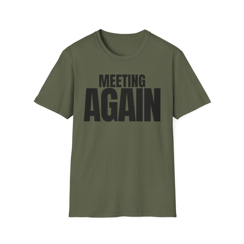 MEETING AGAIN T-SHIRT