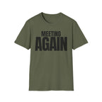 MEETING AGAIN T-SHIRT