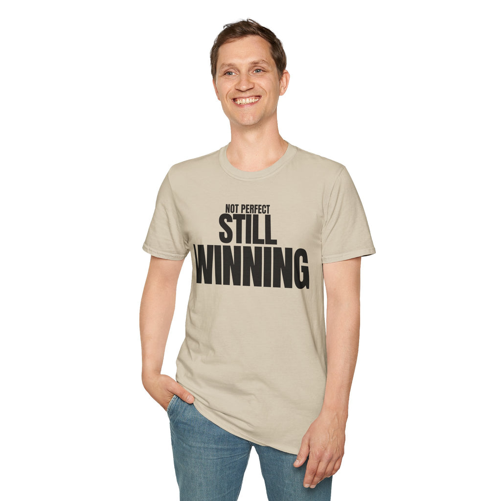 NOT PERFECT STILL WINNING T-SHIRT