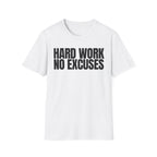 HARD WORK NO EXCUSES T-SHIRT