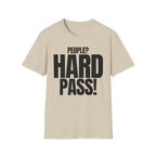 PEOPLE? HARD PASS! T-SHIRT