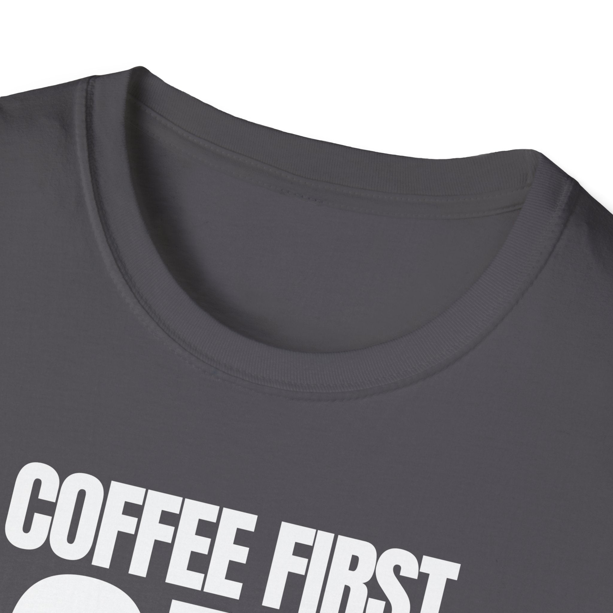 COFFEE FIRST DON'T TALK T-SHIRT