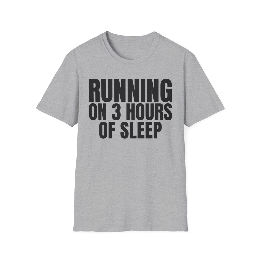 RUNNING ON 3 HOURS OF SLEEP