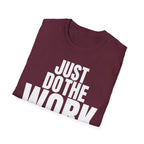 JUST DO THE WORK T-SHIRT