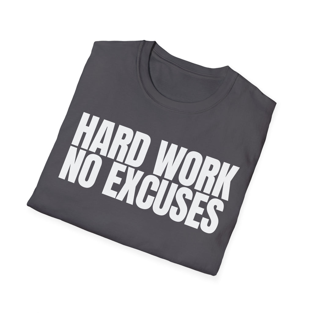 HARD WORK NO EXCUSES T-SHIRT