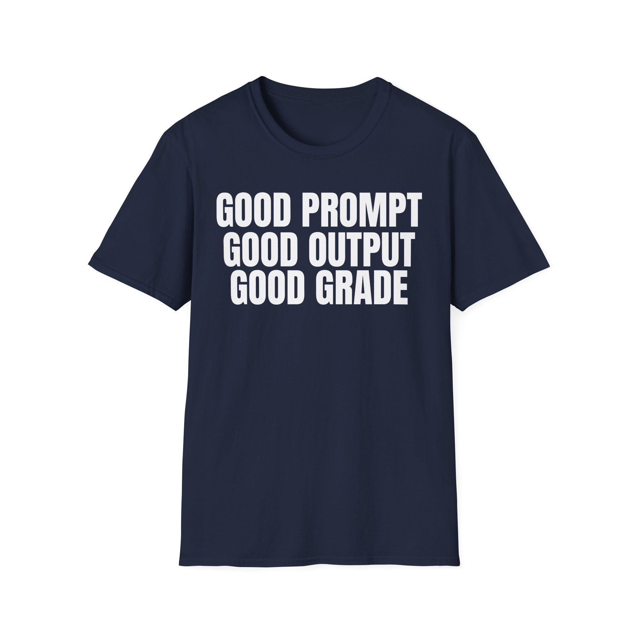 GOOD PROMPT GOOD OUTPUT GOOD GRADE