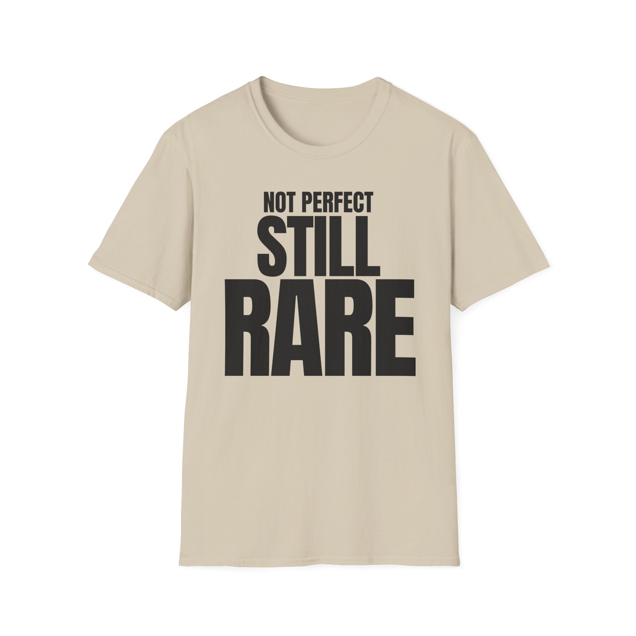 NOT PERFECT STILL RARE T-SHIRT
