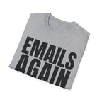 EMAILS AGAIN T-SHIRT
