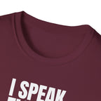 I SPEAK FLUENT SARCASM T-SHIRT