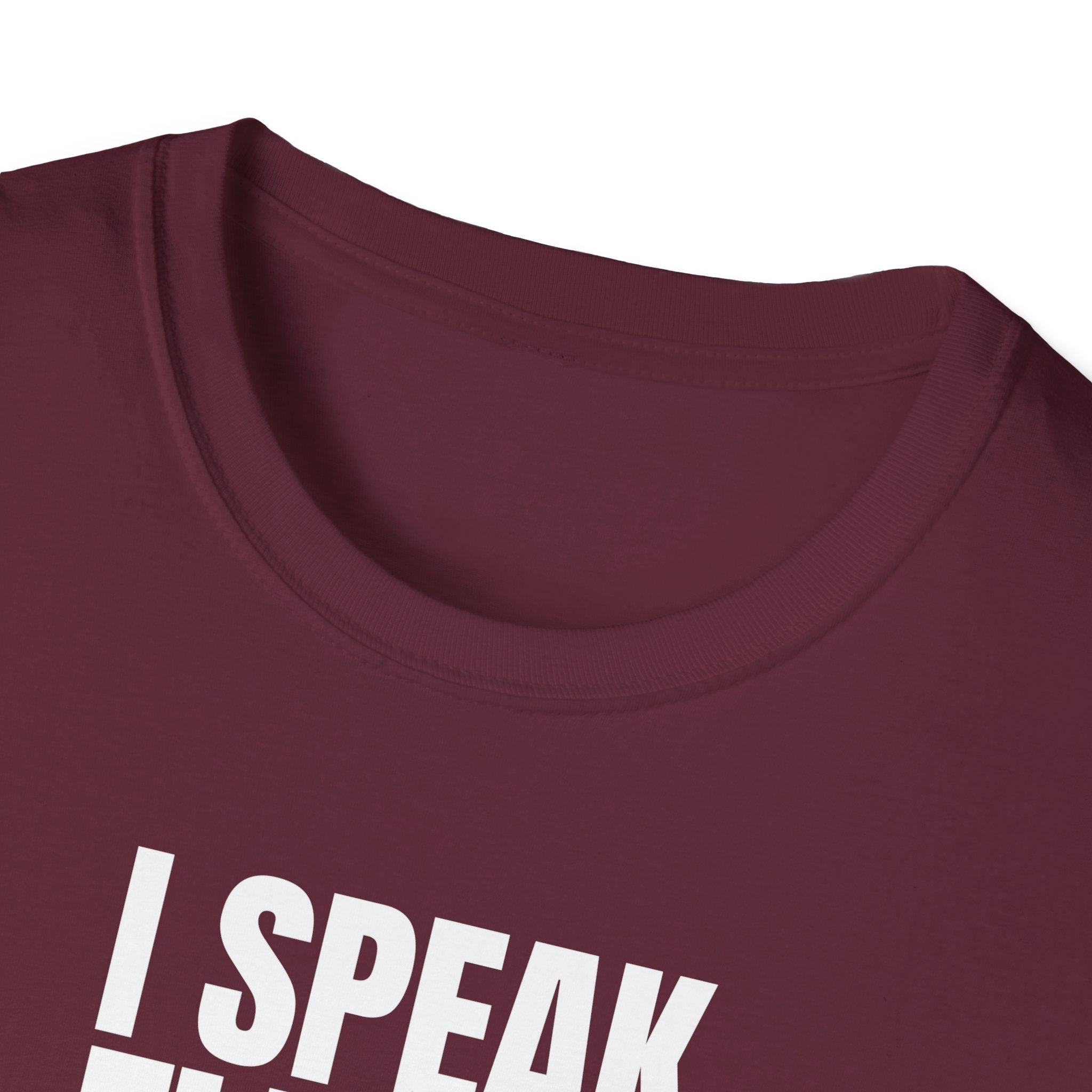 I SPEAK FLUENT SARCASM T-SHIRT