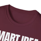 SMART IDEA NOT T-SHIRT