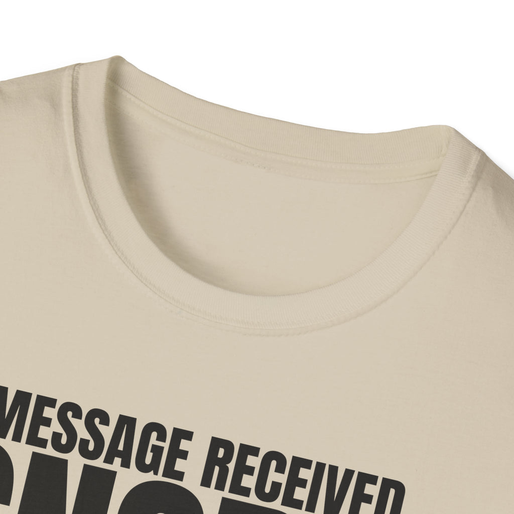 MESSAGE RECEIVED IGNORED T-SHIRT