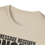 MESSAGE RECEIVED IGNORED T-SHIRT