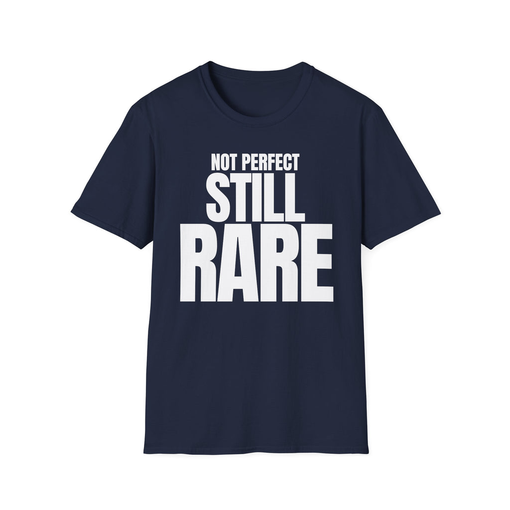 NOT PERFECT STILL RARE T-SHIRT
