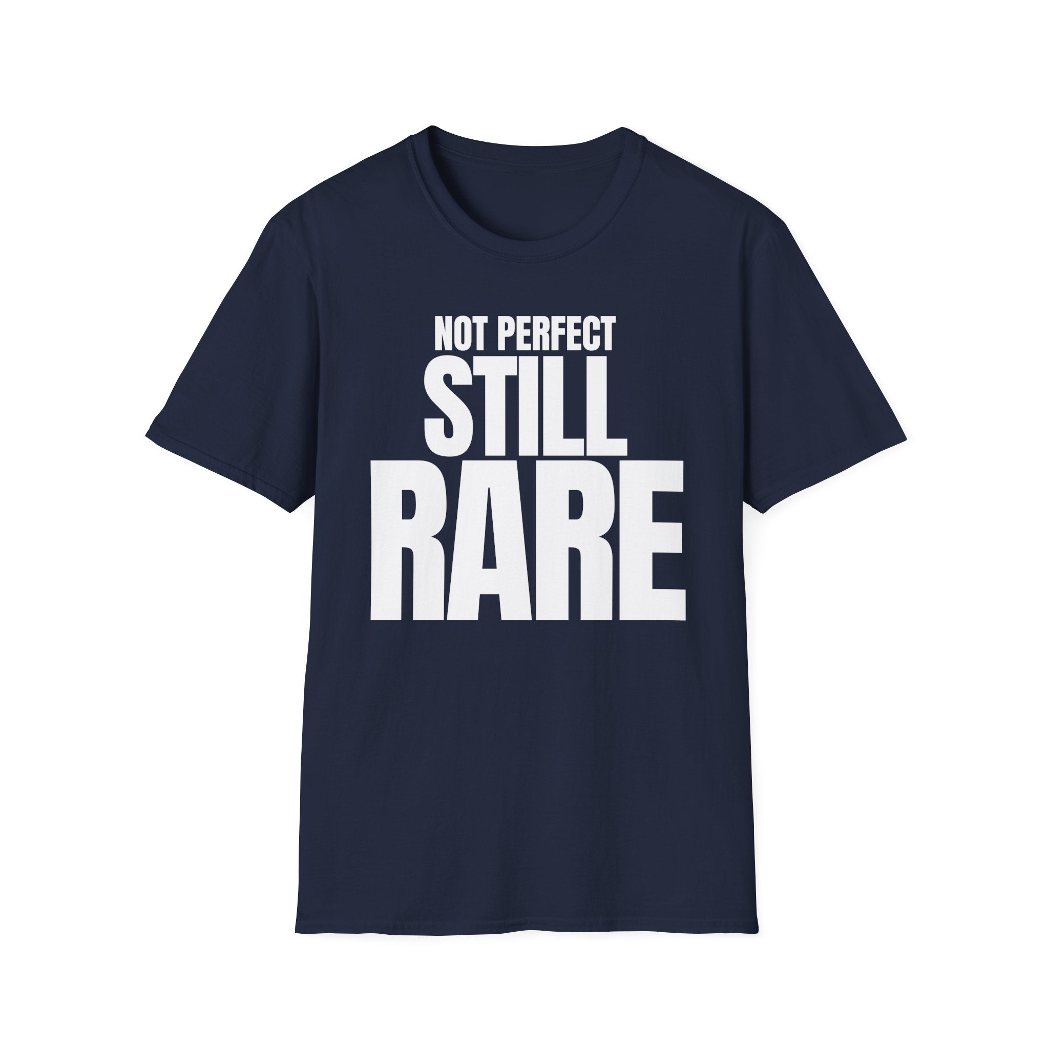 NOT PERFECT STILL RARE T-SHIRT